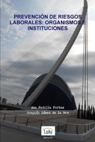 Prevención de riesgos laborales: Organismos e Instituciones 1447814940 Book Cover
