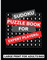 Sudoku Puzzle Book For Expert Players: Large Print For Adults das B08HGTT21B Book Cover