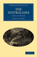 The Australians: A Social Sketch 1241439486 Book Cover