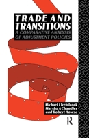 Trade and Transitions: A Comparative Analysis of Adjustment Policies 1138985899 Book Cover