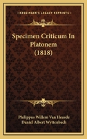 Specimen Criticum In Platonem (1818) 1166174689 Book Cover