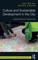 Culture and Sustainable Development in the City: Urban Spaces of Possibilities 1032137002 Book Cover