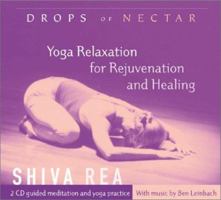 Drops of Nectar: Yoga Relaxation for Rejuvenation and Healing 1591790522 Book Cover