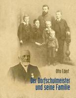 Der Dorfschulmeister und seine Familie 3732213374 Book Cover