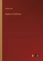 Squibs of California 3368852264 Book Cover