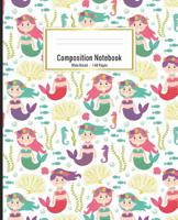 Composition Notebook: Mermaid Wide Ruled Composition Book 1083000489 Book Cover