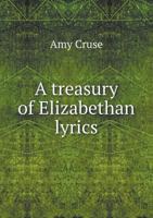 A Treasury of Elizabethan Lyrics 5518700660 Book Cover