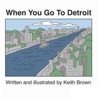 When You Go To Detroit 0578478528 Book Cover