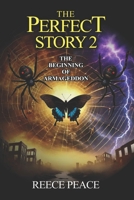 The Perfect Story 2: The Beginning of Armageddon B0FD46JY92 Book Cover