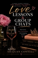 Love Lessons & Group Chats: A Candid Journey Through Love, Growth, Self-Worth, and Finally... Peace 9786333594 Book Cover