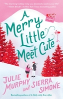 A Merry Little Meet Cute: A Novel 006341306X Book Cover