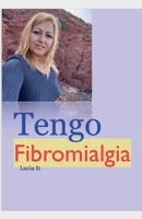 Tengo Fibromialgia (Spanish Edition) B0DSVWBYJS Book Cover