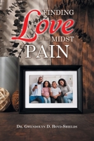 Finding Love in the Midst of Pain 1684869927 Book Cover