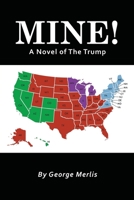 Mine!: A Novel of The Trump B0BSDQMBST Book Cover