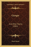 Giorgio, and Other Poems 1120196981 Book Cover
