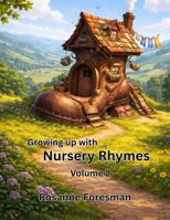 Growing Up With Nursery Rhymes: Volume 2 B0GVKN38NF Book Cover