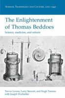 The Enlightenment of Thomas Beddoes: Science, Medicine, and Reform 1138329983 Book Cover