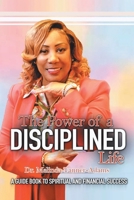 The Power of a Disciplined Life: A Guidebook to Spiritual and Financial Success B0F22M1JBW Book Cover