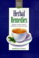 Herbal Remedies: A Complete, Concise Guide to Growing and Using Medicinal Herbs to Prevent, Soothe and Heal What Ails You (Rodale's Essential Herbal Handbooks) 0875968317 Book Cover