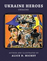 Ukraine Heroes: Ukraine 1959165933 Book Cover