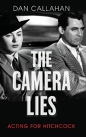 The Camera Lies: Acting for Hitchcock 0197515320 Book Cover