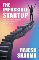 Impossible Startup : How Real Founders Build Real Companies from Scratch 1957456957 Book Cover