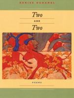 Two and Two (Pitt Poetry Series) 0822958716 Book Cover