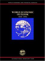 World Economic Outlook, May 1994: Survey by the Staff of the International Monetary Fund 1557753814 Book Cover