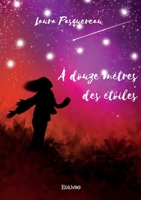 À douze mètres des étoiles (French Edition) 2414601213 Book Cover