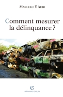 Comment mesurer la délinquance ? (French Edition) 2200269390 Book Cover