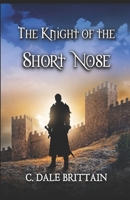 The Knight of the Short Nose B09CR3Z8JB Book Cover