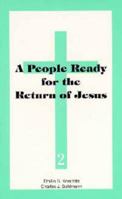 A People Ready for the Return of Jesus (Adventist Laymen's League Crusade for Christ Bible Study Guides) (Adventist Laymen's League Crusade for Christ Bible study guides) 1572580836 Book Cover