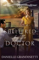 Sheltered by the Doctor 1956098283 Book Cover