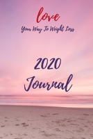 Love Your Way To Weight Loss 2020 Journal: Habit Tracker: Thought Diary CBT & Feeling 1678605077 Book Cover