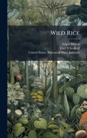 Wild Rice: Its Uses and Propagation; Volume no.50 1371093245 Book Cover