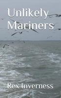 Unlikely Mariners 1723034681 Book Cover