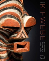 Kifwebe: A Century of Songye and Luba Masks 8874398646 Book Cover