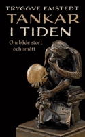 Tankar i Tiden: Om både stort och smått 9180978096 Book Cover