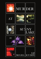Murder at Sunny Lake: A Muskoka Murder Mystery 0973519053 Book Cover