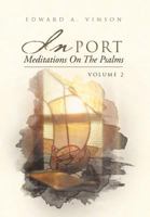 In Port - Meditations on the Psalms, Volume 2 1469156628 Book Cover