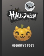 Halloween Coloring Book: Halloween Coloring Book, Black and White drawings and colored illustrations to be inspired! Funny Pumpkins, Witches, Monsters, Bats, and more, 100 Large 8.5 x 11 inch pages, 1691493791 Book Cover