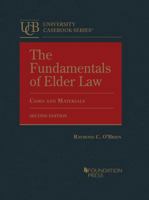 The Fundamentals of Elder Law, Cases and Materials 1636597777 Book Cover