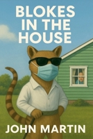 Blokes in the House 1393144799 Book Cover