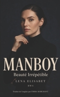 MANBOY Beauté Irrépétible (French Edition) 9190259203 Book Cover