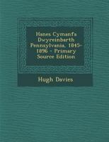 Hanes Cymanfa Dwyreinbarth Pennsylvania, 1845-1896 1289519366 Book Cover
