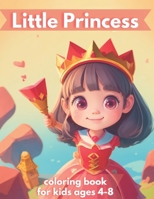 Little Princess Coloring Book kids ages 4-8: cute coloring book for little princessfor B0CLB74D8M Book Cover
