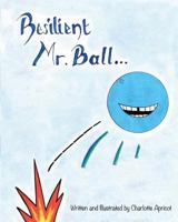Resilient Mr. Ball 1720779317 Book Cover