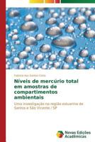 Niveis de Mercurio Total Em Amostras de Compartimentos Ambientais 3639680715 Book Cover