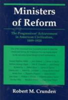 Ministers of Reform: The Progressives' Achievement in American Civilization, 1889-1920 0252011678 Book Cover