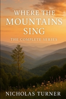 Where the Mountains Sing Series: Books 1-6 B0FLZT546D Book Cover